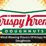 New Mind-Blowing Flavors Of Krispy Kreme Doughnuts