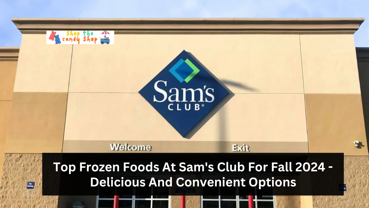 Top Frozen Foods At Sam's Club For Fall 2024 - Delicious And Convenient Options